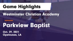 Westminster Christian Academy  vs Parkview Baptist  Game Highlights - Oct. 29, 2021