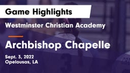 Westminster Christian Academy  vs Archbishop Chapelle  Game Highlights - Sept. 3, 2022