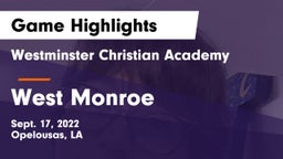 Westminster Christian Academy  vs West Monroe  Game Highlights - Sept. 17, 2022