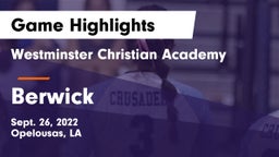 Westminster Christian Academy  vs Berwick  Game Highlights - Sept. 26, 2022