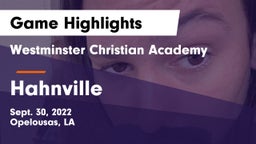 Westminster Christian Academy  vs Hahnville  Game Highlights - Sept. 30, 2022