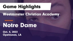 Westminster Christian Academy  vs Notre Dame  Game Highlights - Oct. 4, 2022