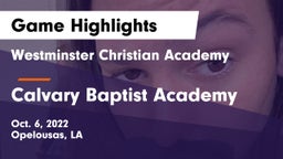 Westminster Christian Academy  vs Calvary Baptist Academy  Game Highlights - Oct. 6, 2022