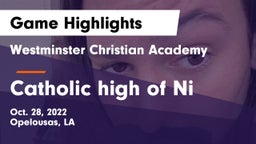 Westminster Christian Academy  vs Catholic high of Ni Game Highlights - Oct. 28, 2022