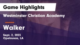Westminster Christian Academy  vs Walker  Game Highlights - Sept. 2, 2023