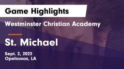 Westminster Christian Academy  vs St. Michael  Game Highlights - Sept. 2, 2023