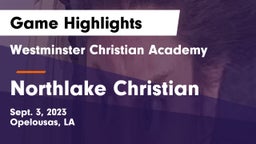 Westminster Christian Academy  vs Northlake Christian  Game Highlights - Sept. 3, 2023