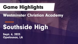 Westminster Christian Academy  vs Southside High Game Highlights - Sept. 6, 2023