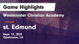 Westminster Christian Academy  vs st. Edmund Game Highlights - Sept. 13, 2023