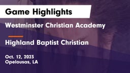 Westminster Christian Academy  vs Highland Baptist Christian  Game Highlights - Oct. 12, 2023