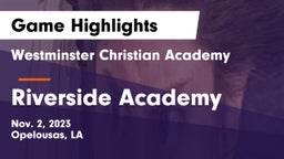 Westminster Christian Academy  vs Riverside Academy Game Highlights - Nov. 2, 2023