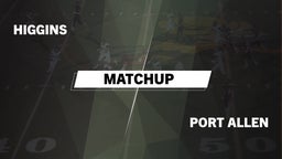 Matchup: Higgins vs. Port Allen  2016