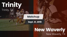 Matchup: Trinity vs. New Waverly  2018