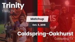 Matchup: Trinity vs. Coldspring-Oakhurst  2018