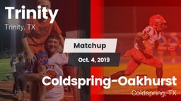 Matchup: Trinity vs. Coldspring-Oakhurst  2019