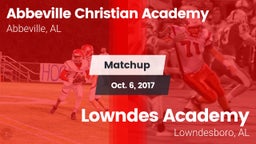 Matchup: Abbeville Christian  vs. Lowndes Academy  2017