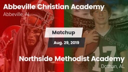 Matchup: Abbeville Christian  vs. Northside Methodist Academy  2019