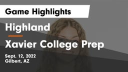 Highland  vs Xavier College Prep Game Highlights - Sept. 12, 2022