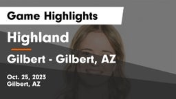 Highland  vs Gilbert  - Gilbert, AZ Game Highlights - Oct. 25, 2023