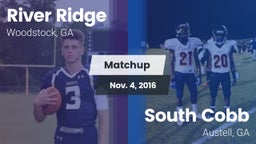 Matchup: River Ridge vs. South Cobb  2016