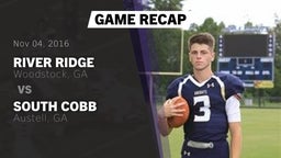 Recap: River Ridge  vs. South Cobb  2016