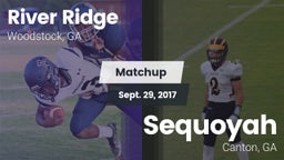 Matchup: River Ridge vs. Sequoyah  2017