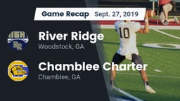 Recap: River Ridge  vs. Chamblee Charter  2019