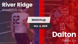 Matchup: River Ridge vs. Dalton  2019