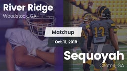 Matchup: River Ridge vs. Sequoyah  2019