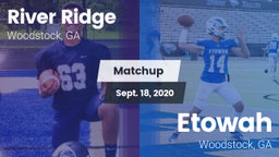 Matchup: River Ridge vs. Etowah  2020