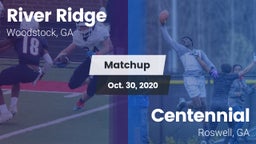 Matchup: River Ridge vs. Centennial  2020