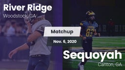 Matchup: River Ridge vs. Sequoyah  2020