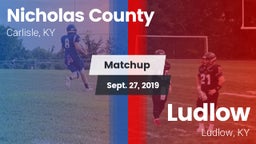 Matchup: Nicholas County vs. Ludlow  2019