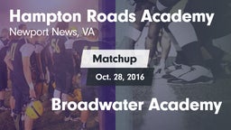 Matchup: Hampton Roads Academ vs. Broadwater Academy 2016