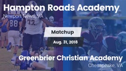 Matchup: Hampton Roads Academ vs. Greenbrier Christian Academy  2018