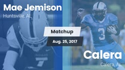 Matchup: MAE JEMISON HS vs. Calera  2017