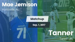 Matchup: MAE JEMISON HS vs. Tanner  2017