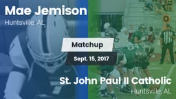 Matchup: MAE JEMISON HS vs. St. John Paul II Catholic  2017