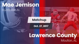 Matchup: MAE JEMISON HS vs. Lawrence County  2017