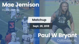 Matchup: MAE JEMISON HS vs. Paul W Bryant  2018