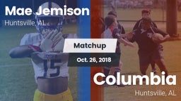 Matchup: MAE JEMISON HS vs. Columbia  2018