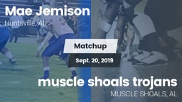 Matchup: MAE JEMISON HS vs. muscle shoals trojans 2019