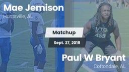 Matchup: MAE JEMISON HS vs. Paul W Bryant  2019