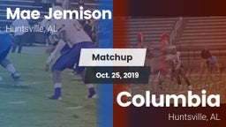 Matchup: MAE JEMISON HS vs. Columbia  2019