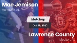 Matchup: MAE JEMISON HS vs. Lawrence County  2020
