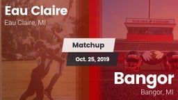 Matchup: Eau Claire vs. Bangor  2019