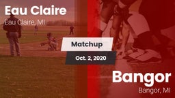 Matchup: Eau Claire vs. Bangor  2020