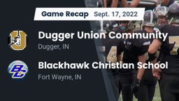 Recap: Dugger Union Community   vs. Blackhawk Christian School 2022