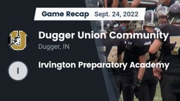 Recap: Dugger Union Community   vs. Irvington Preparatory Academy 2022