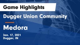 Dugger Union Community   vs Medora Game Highlights - Jan. 17, 2021